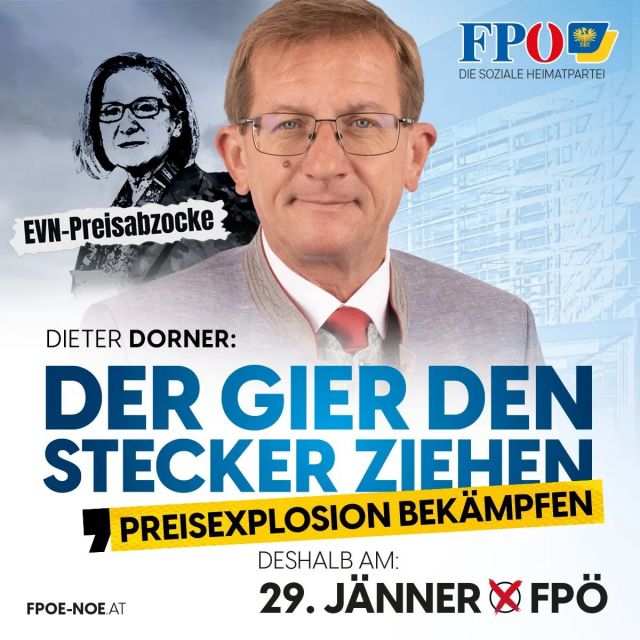 Schluss mit der ÖVP-Preisabzocke bei Strom und Gas. Die EVN ist im direkten Verantwortungsbereich von Mikl-Leitners System, das immer tiefer in die Taschen der Familien greift. Eine beheizte Wohnung und ein voller Kühlschrank dürfen kein Luxus sein! Wer FPÖ wählt, wählt einen Preisdeckel, damit mehr zum Leben bleibt.
